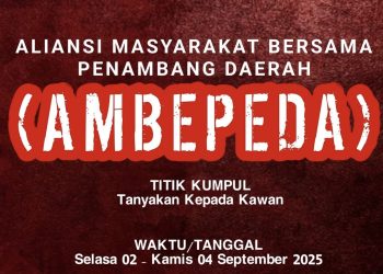 AMBEPEDA Akan Gelar Aksi Besar, Angkat Isu Tambang dan Krisis Air Bersih